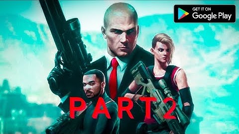 HITMAN SNIPER IOS ANDROID GAMEPLAY PART 2 (BEST GRAPHICS RATED GAME)
