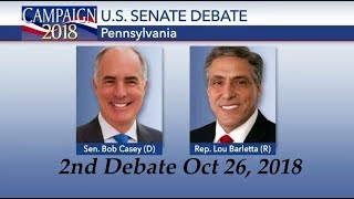 Pennsylvania Senate Debate Bob Casey vs Lou Barletta 2nd Debate Oct 26, 2018