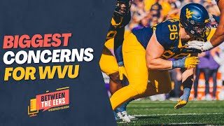 Between The Eers: Biggest Concerns for WVU