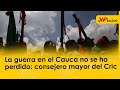 La guerra en el Cauca no se ha perdido: consejero mayor del Cric