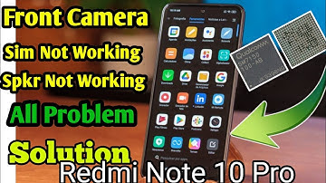 Redmi Note 10 Pro Front Camera Not Working || Redmi Note 10 Pro Sim ,Speaker Not Working