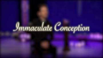 Feasts of Advent:  Immaculate Conception