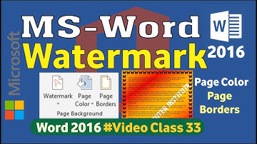 Watermark, Page Color and Border in Microsoft Office Word 2016 Video Class 33