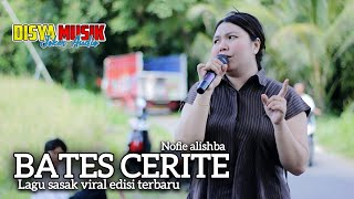 Bates Cerite  Betian Bejulu  Lagu Sasak Yang Lagi Viral Versi Nofie Alishba Disya Musik