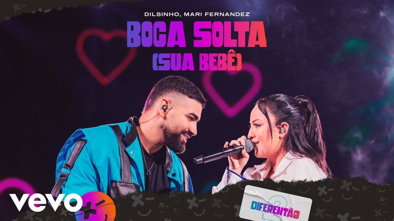 Dilsinho, Mari Fernandez - Boca Solta (Sua Bebê) (Ao Vivo)
