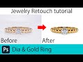 Ring Jewelry  retouch | Tutorial movie | リングのレタッチ作業の動画 | Dia & Gold Ring | 4K