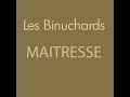 Les Binuchards MAITRESSE