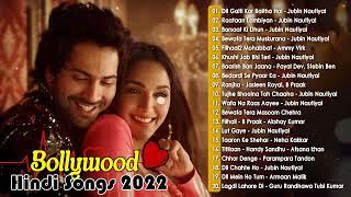 NEW HINDI LOVE SONGS 2022 💕ARIJIT SINGH, ATIF ASLAM, JUBIN NAUTIYAL💕ROMANTIC SONGS JUKEBOX