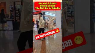 Gus Azmi Gak Mau Gandengan Masih Malu Malu