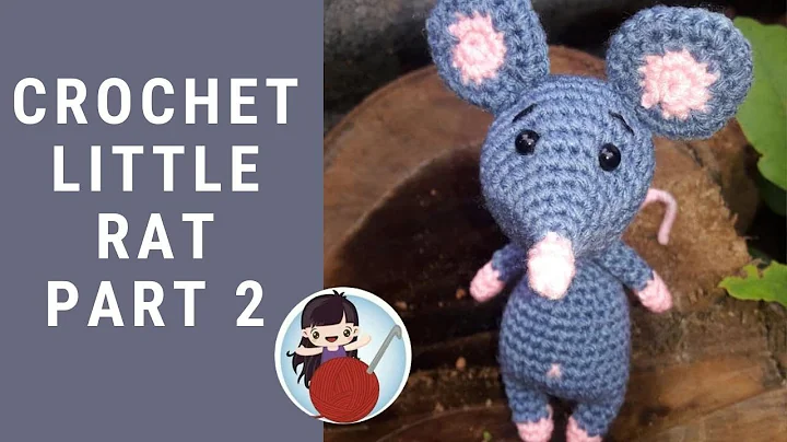 Adorable Crochet Little Rat Part 2