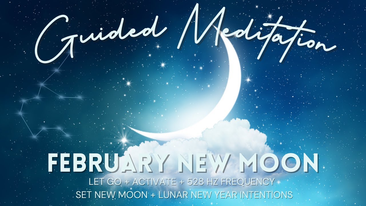 February New Moon Guided Meditation | Let Go + Manifest - YouTube