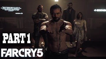 FAR CRY 5 Gameplay Walkthrough Part 1 [1080p 60FPS Max Settings] - No Commentary