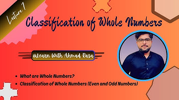 Lec 7 | D1 | Whole Numbers? Classifying Whole Numbers, Even Numbers & Odd Numbers with Brief detail