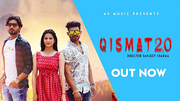 Qismat 2.0 | FULL VIDEO | Sushant Asthana | As Films | Latest Hindi Video Song 2021