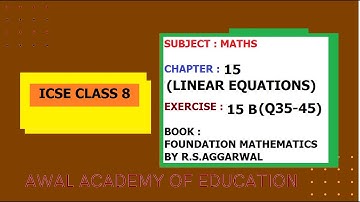 ICSE Class 8 Maths solutions Chapter 15 Linear Equations Exercise 15B Q 35-45 Book R S Aggarwal