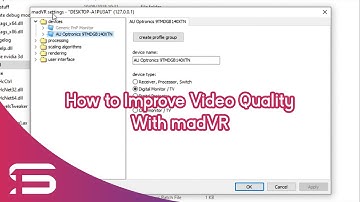 How to Improve Video Quality With madVR