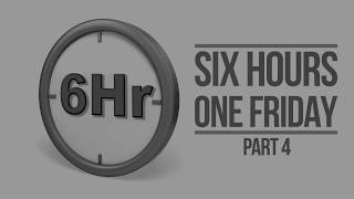 Six Hours One Friday, Part 4