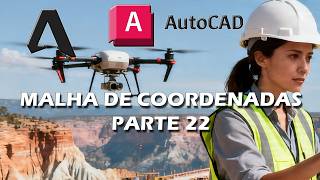 MALHA DE COORDENADAS AUTOCAD APLICADO À TOPOGRAFIA PARTE 22