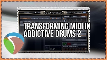 Transform MIDI with Addictive Drums 2
