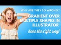 Illustrator - Gradient Over Multiple Shapes - Why so many people do it wrong