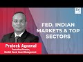 Talking point  prateek agrawal on fed indian markets  top bets  bq prime