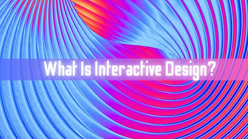 What Is Interactive Design?