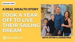 From a Life-Changing Event to a Sailing Adventure with Two Kids [Real Wealth Show #837]