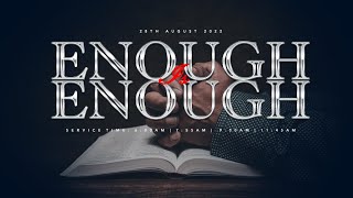 ENOUGH IS ENOUGH SERVICE | AUGUST 28, 2022 | FAITH TABERNACLE OTA