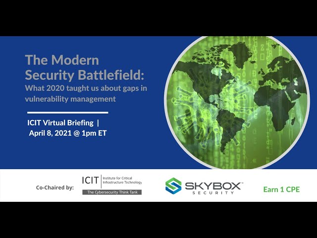 The Modern Security Battlefield: What 2020 Taught Us About Gaps in Vulnerability Management