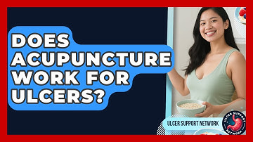 Does Acupuncture Work For Ulcers? - Ulcer Support Network