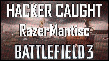 RazerMantisc - Battlefield 3 Hacker Caught