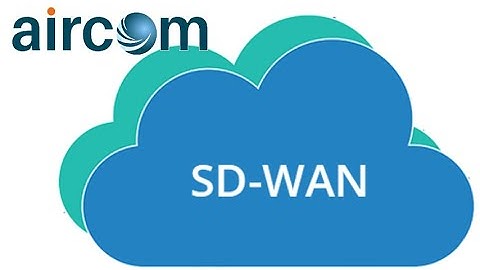 What is SD-WAN? | Aircom Tanzania | Aircom Uganda | Aircom Dubai | Aircom India