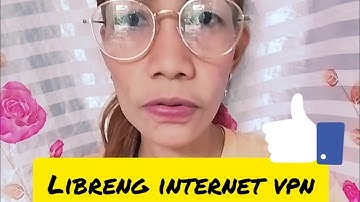 Libreng internet gamit ang vpn..