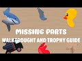 Missing parts  walkthrough  trophy guide  achievement guide