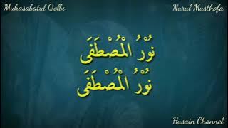 Lirik Sholawat Nurul Musthofa/نور المصطفی (Muhasabatul Qolbi) Teks Arab Berharokat