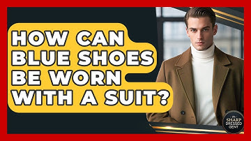 How Can Blue Shoes Be Worn With A Suit? - The Sharp Dressed Gent