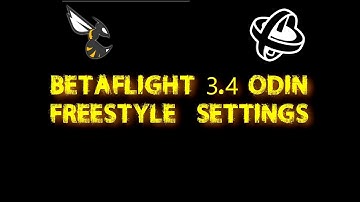 BetaFlight 3.4 Odin freestyle setting