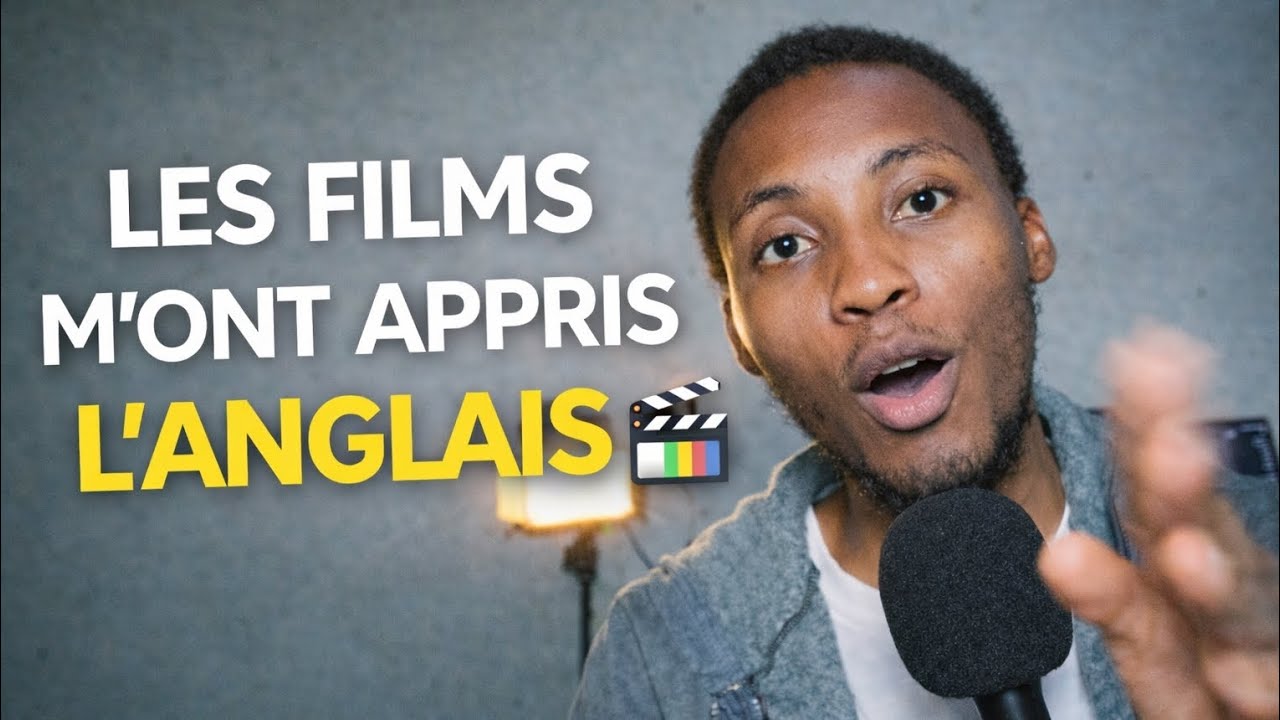 Je te montre comment les films m'ont appris l'anglais CONCRÈTEMENT