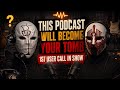 This Podcast Will Become Your Tomb 1st Call In Show