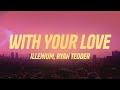 ILLENIUM Ryan Tedder With Your Love Lyrics mp3