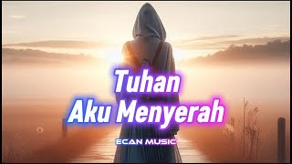 Endingnya Bikin Nangis!! Tuhan, Aku Menyerah — Ecan Music