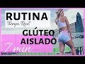 GLUTEO AISLADO! RUTINA 7 MINUTOS! 🍑 Levanta Pompas 🍑