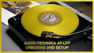 Less is More  Audio Technica ATLP7 Unboxing and Setup