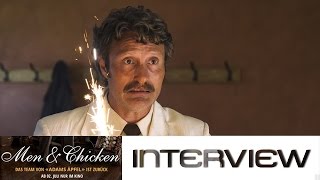 Men & Chicken Interview Mit Mads Mikkelsen
