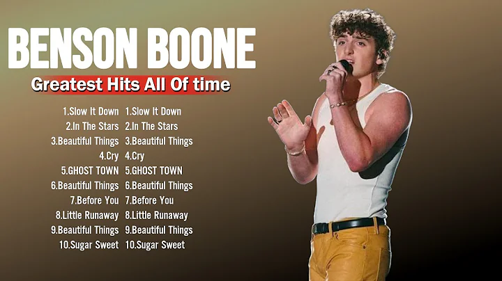 Benson Boone Romantic English Music Playlist - The best songs of all time