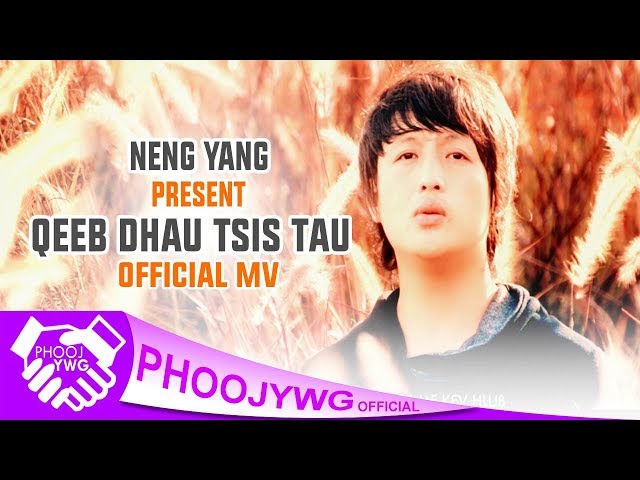 Neng Yang - Qeeb Dhau Tsis Tau (Official MV) class=