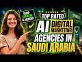 Top Rated AI Digital Marketing Companies in Saudi Arabia | Saudi's Most Powerful AI Agencies