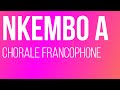 Nkembo a nkembo na tata  par la chorale francophone de pretoria et chris kimbodja