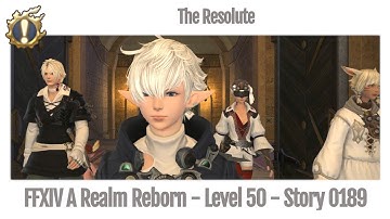 FFXIV The Resolute - Story 0189 - A Realm Reborn