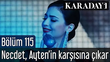 Karadayı 115.Bölüm Final | Necdet, Ayten'in karşısına çıkar